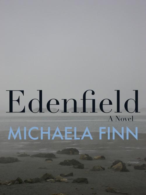 Cover of the book Edenfield by Michaela Finn, Michaela Finn