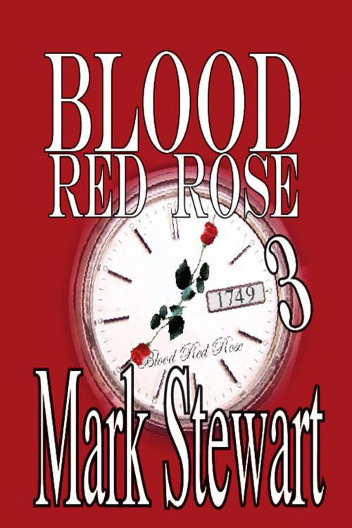 Cover of the book Blood Red Rose Three by Mark Stewart, Mark Stewart