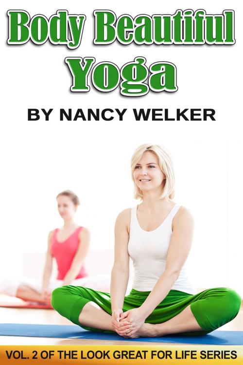 Cover of the book Body Beautiful Yoga by Nancy Welker, Nancy Welker