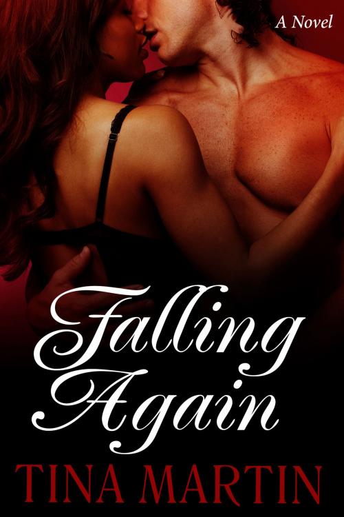 Cover of the book Falling Again (A BWWM Interracial Novel) by Tina Martin, Tina Martin