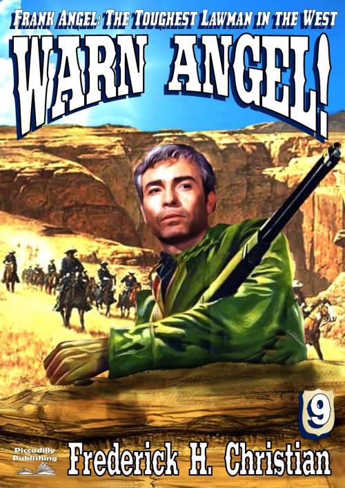 Cover of the book Angel 9: Warn Angel! by Frederick H. Christian, Piccadilly Publishing
