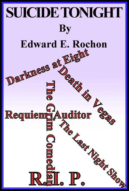 Cover of the book Suicide Tonight by Edward E. Rochon, Edward E. Rochon