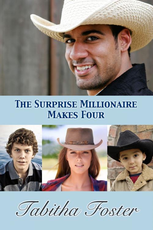 Cover of the book The Surprise Millionaire Makes Four by Tabitha Foster, Chances Press, LLC