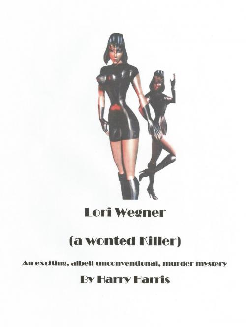 Cover of the book Lori Wegner by Harry Harris, Harry Harris