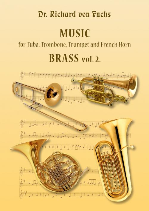 Cover of the book Brass Music Volume 2 by Richard von Fuchs, Richard von Fuchs