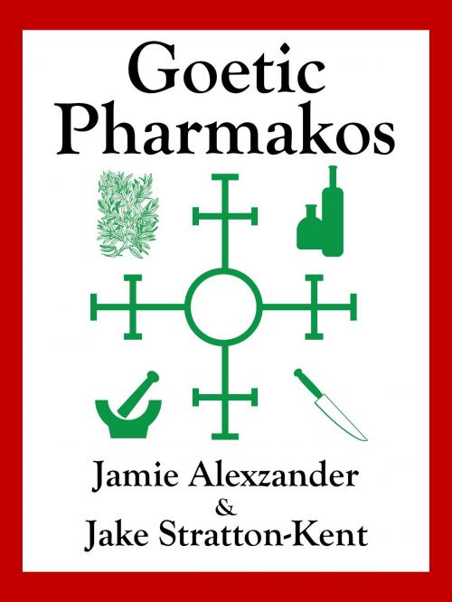 Cover of the book Goetic Pharmakos by Jamie Alexzander, Jake Stratton-Kent, Hadean