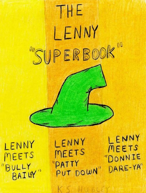 Cover of the book The Lenny Super Book by K S Hubley, K S Hubley