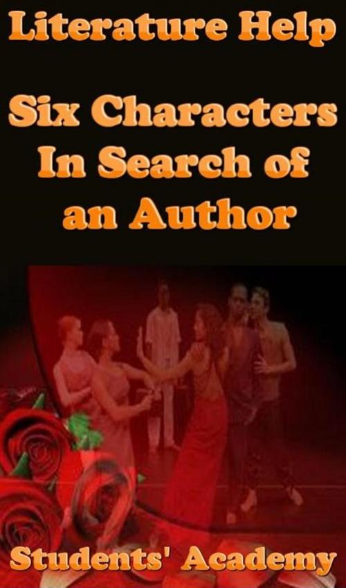 Cover of the book Literature Help: Six Characters In Search of an Author by Students' Academy, Raja Sharma