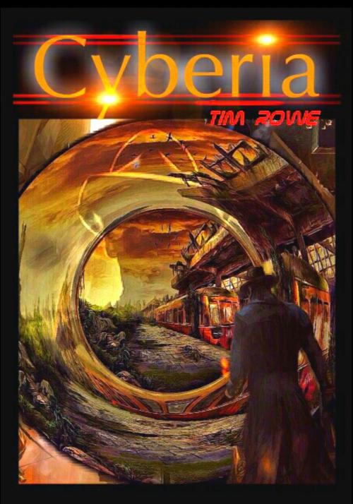 Cover of the book Cyberia by Tim Rowe, Tim Rowe