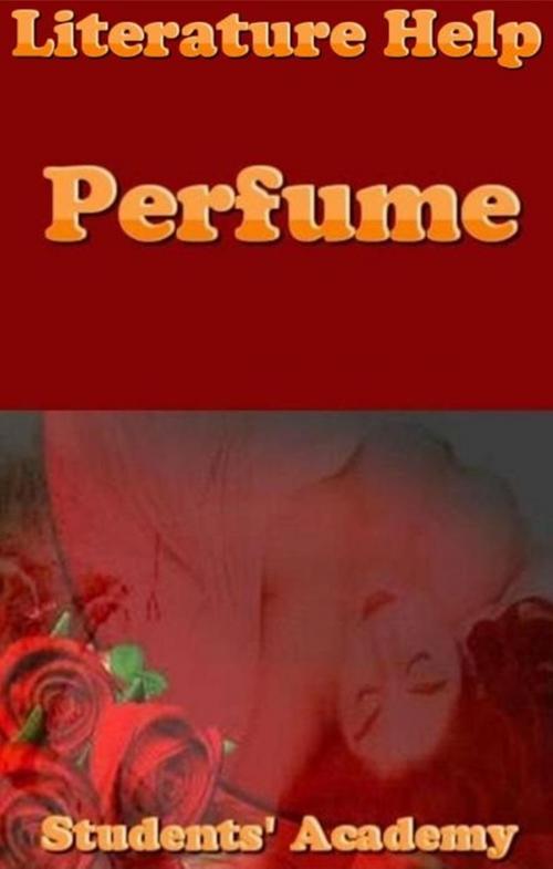 Cover of the book Literature Help: Perfume by Students' Academy, Raja Sharma