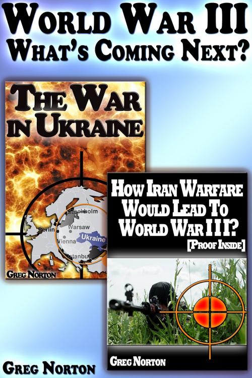Cover of the book World War III: What's Coming Next? by Greg Norton, Digital Publishing Group