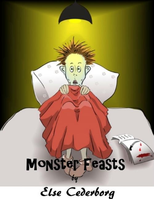 Cover of the book Monster Feasts by Else Cederborg, Lulu.com