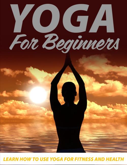 Cover of the book Yoga For Beginners by Thrive Living Library, Midwest Journal Press, Midwest Journal Press