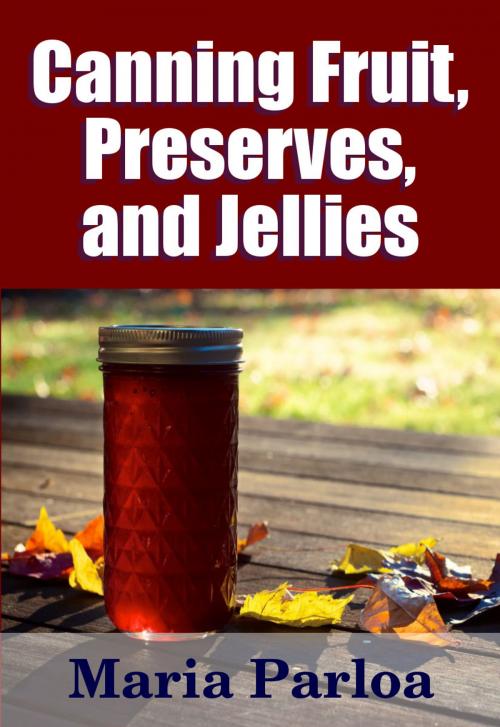 Cover of the book Canned Fruit, Preserves, and Jellies by Midwest Journal Press, Maria Parloa, Dr. Robert C. Worstell, Midwest Journal Press