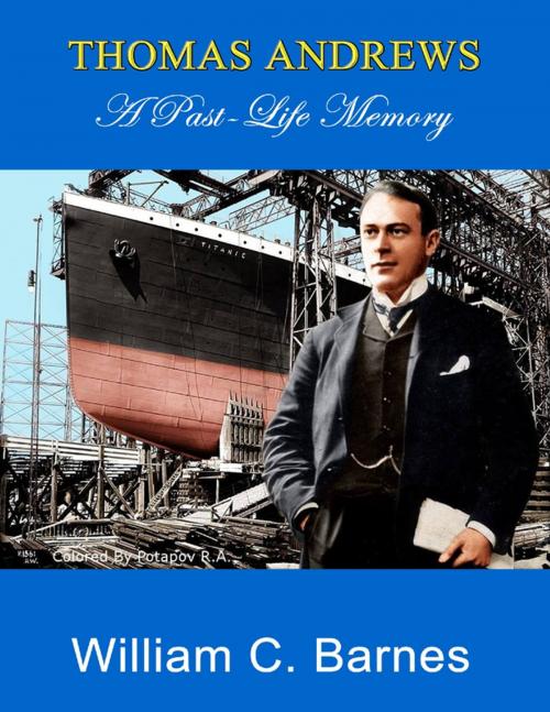 Cover of the book Thomas Andrews: A Past Life Memory by William C. Barnes, Lulu.com