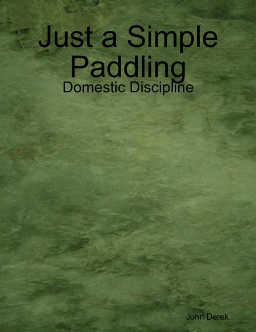 Cover of the book Just a Simple Paddling by John Derek, Lulu.com