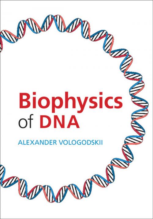 Cover of the book Biophysics of DNA by Alexander Vologodskii, Cambridge University Press