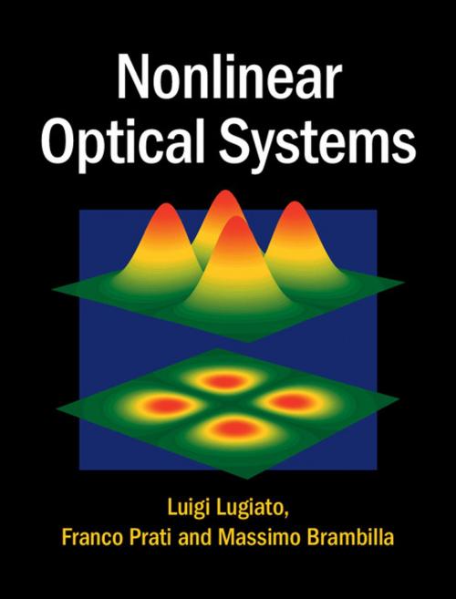 Cover of the book Nonlinear Optical Systems by Luigi Lugiato, Franco Prati, Massimo Brambilla, Cambridge University Press