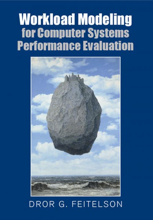 Cover of the book Workload Modeling for Computer Systems Performance Evaluation by Dror G. Feitelson, Cambridge University Press