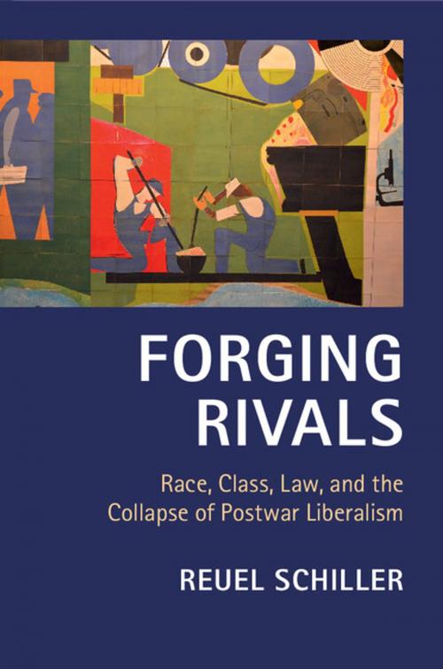 Cover of the book Forging Rivals by Reuel Schiller, Cambridge University Press