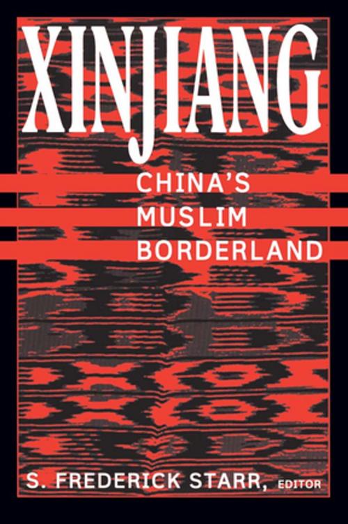 Cover of the book Xinjiang: China's Muslim Borderland by S. Frederick Starr, Taylor and Francis