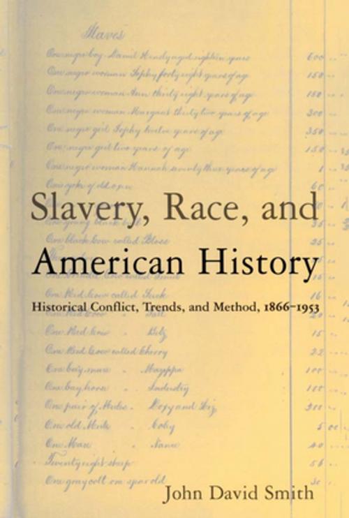 Cover of the book Slavery, Race and American History by John David Smith, Taylor and Francis