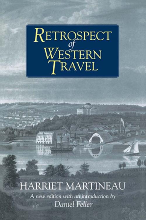 Cover of the book Retrospect of Western Travel by Harriet Martineau, Daniel Feller, Taylor and Francis