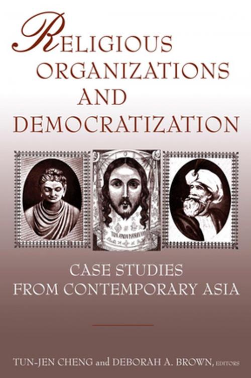 Cover of the book Religious Organizations and Democratization: Case Studies from Contemporary Asia by Tun-jen Cheng, Deborah A. Brown, Taylor and Francis