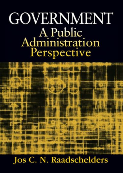 Cover of the book Government: A Public Administration Perspective by Jos C. N. Raadschelders, Taylor and Francis