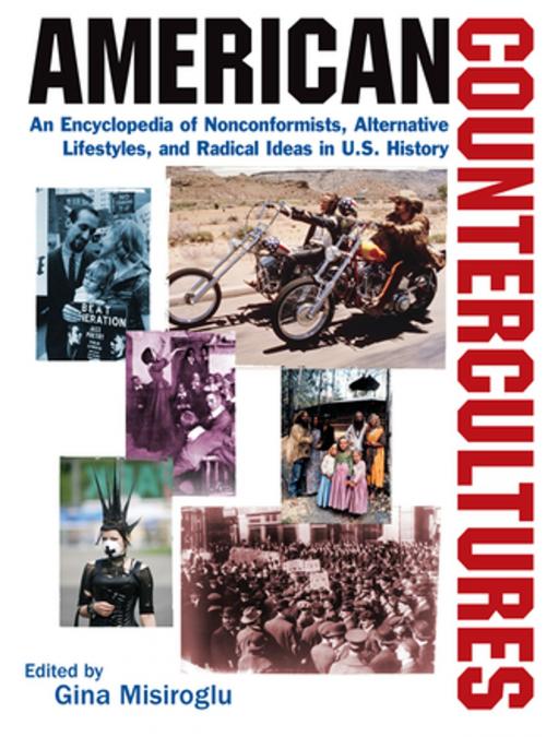 Cover of the book American Countercultures: An Encyclopedia of Nonconformists, Alternative Lifestyles, and Radical Ideas in U.S. History by Gina Misiroglu, Taylor and Francis