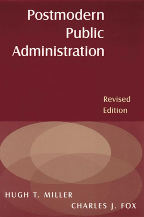 Cover of the book Postmodern Public Administration by Hugh T Miller, Charles J Fox, Taylor and Francis