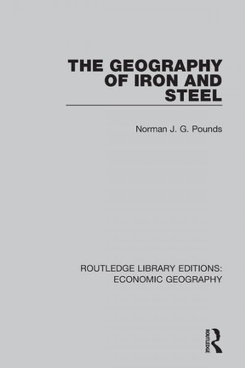 Cover of the book The Geography of Iron and Steel by Allan M. Williams, Taylor and Francis