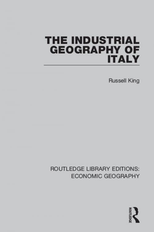 Cover of the book The Industrial Geography of Italy by , Taylor and Francis