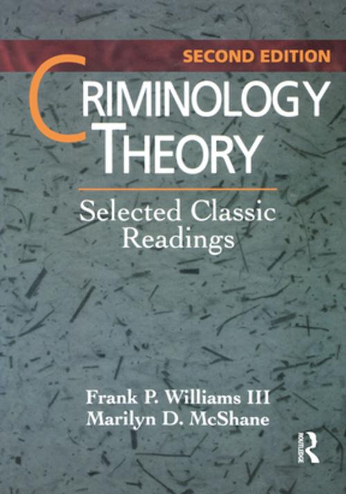 Cover of the book Criminology Theory by Frank P. Williams III, Marilyn D. McShane, Taylor and Francis