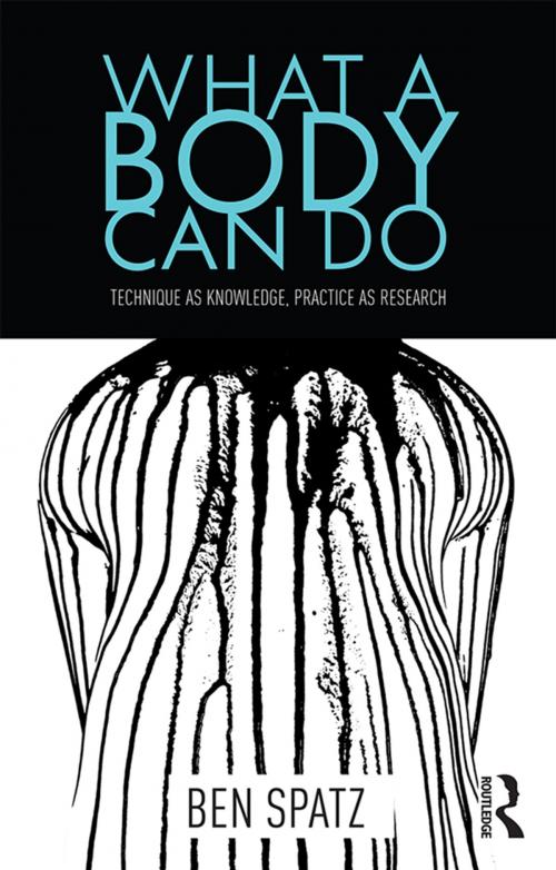 Cover of the book What a Body Can Do by Ben Spatz, Taylor and Francis