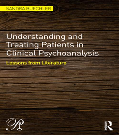 Cover of the book Understanding and Treating Patients in Clinical Psychoanalysis by Sandra Buechler, Taylor and Francis
