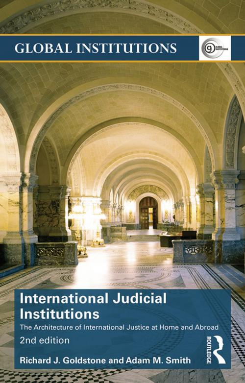 Cover of the book International Judicial Institutions by Richard J. Goldstone, Adam M. Smith, Taylor and Francis