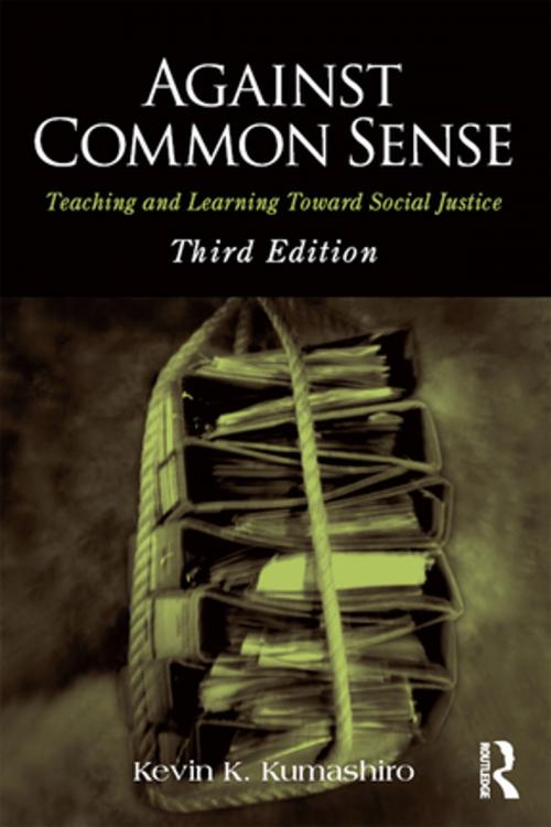 Cover of the book Against Common Sense by Kevin K. Kumashiro, Taylor and Francis