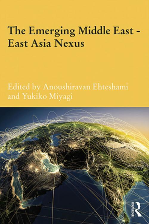 Cover of the book The Emerging Middle East-East Asia Nexus by , Taylor and Francis