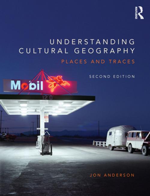 Cover of the book Understanding Cultural Geography by Jon Anderson, Taylor and Francis