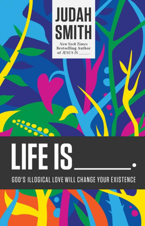 Cover of the book Life Is _____. by Judah Smith, Thomas Nelson