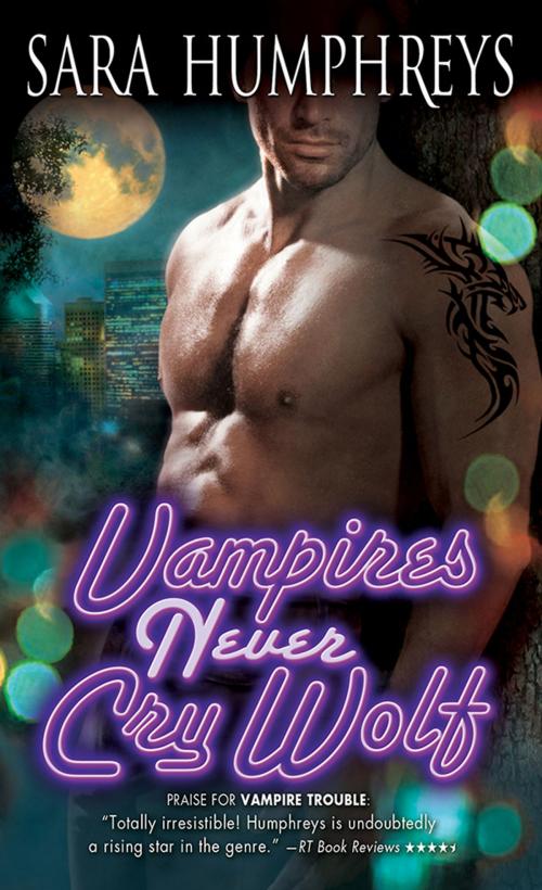 Cover of the book Vampires Never Cry Wolf by Sara Humphreys, Sourcebooks