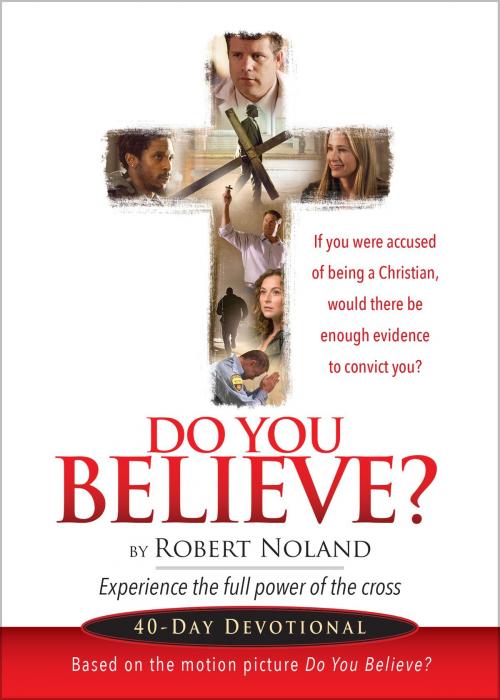 Cover of the book Do You Believe? by Robert Noland, BroadStreet Publishing Group, LLC