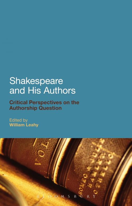 Cover of the book Shakespeare and His Authors by , Bloomsbury Publishing