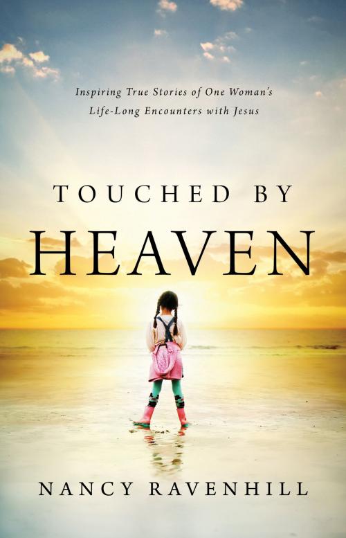 Cover of the book Touched by Heaven by Nancy Ravenhill, Baker Publishing Group