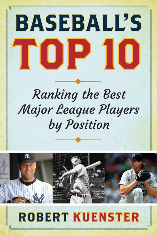 Cover of the book Baseball's Top 10 by Robert Kuenster, Rowman & Littlefield Publishers