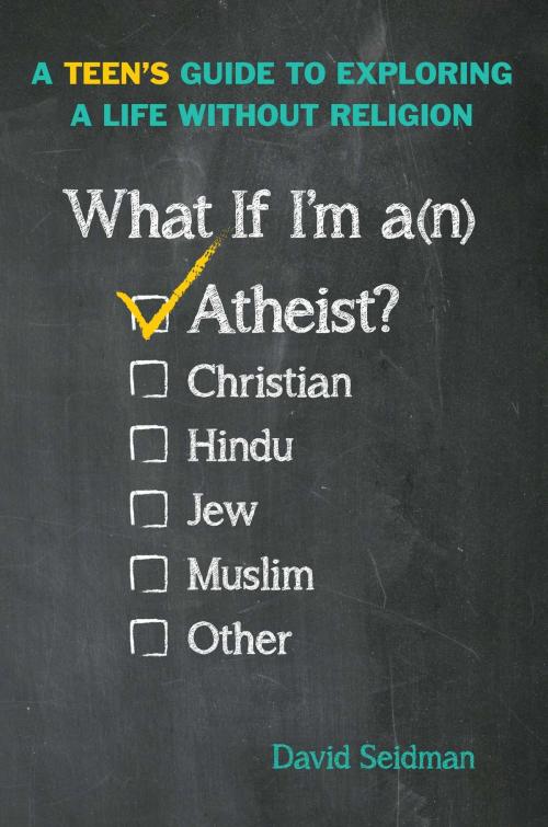 Cover of the book What If I'm an Atheist? by David Seidman, Simon Pulse