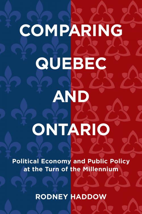 Cover of the book Comparing Quebec and Ontario by Rodney Haddow, University of Toronto Press, Scholarly Publishing Division