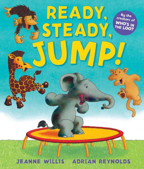 Cover of the book Ready, Steady, Jump! by Jeanne Willis, Andersen Press Ltd