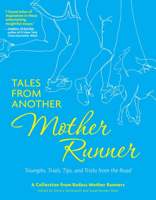 Cover of the book Tales from Another Mother Runner by Dimity McDowell, Sarah Bowen Shea, Andrews McMeel Publishing